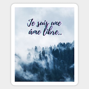 I am a free soul - French Quotes Magnet